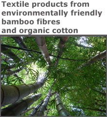 Textile products made from environmentally friendly bamboo fibres and organic cotton