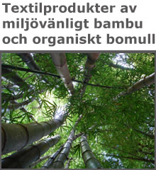Textilprodukter av miljövänligt bamboo och organiskt odlat bomull