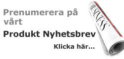Håll dig uppdaterad, Prenumerera på vårt Produkt Nyhetsbrev. Klicka här...